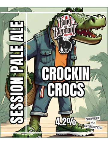 Bang The Elephant - Crockin Crocs