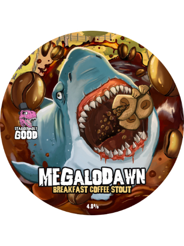 Staggeringly Good - MegaloDawn
