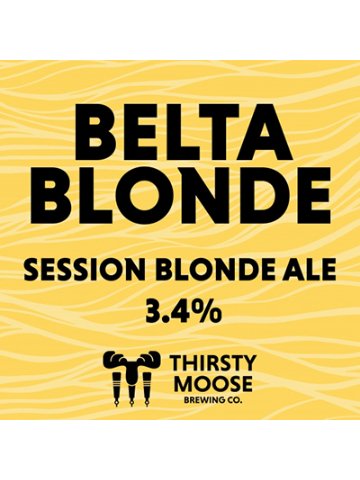 Thirsty Moose - Belta Blonde