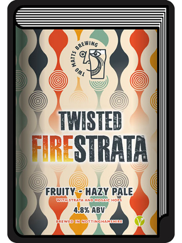 Two Matts - Twisted Firestrata